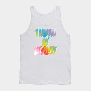 Truth is Beauty Tank Top